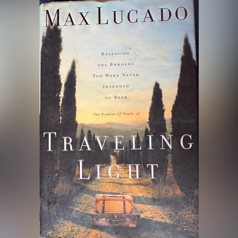 Traveling Light by Max Lucado Is Enlightening  & Motivational NWT
